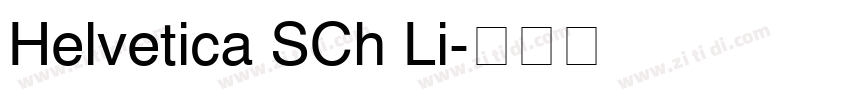 Helvetica SCh Li字体转换